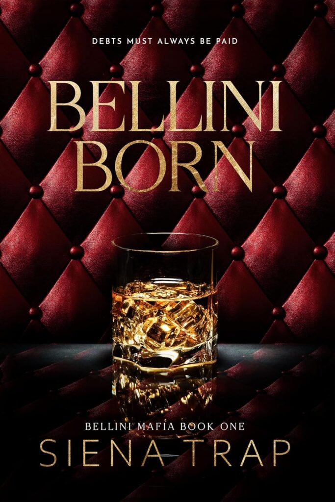 BELLINI BORN - Bellini Mafia: Book One