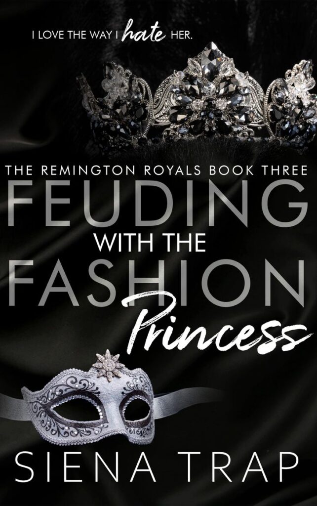 Book Cover FEUDING WITH THE FASHION PRINCESS The Remington Royals: Book Three