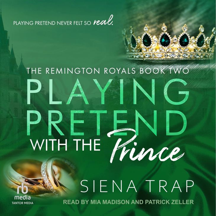 PLAYING PRETEND WOTH THE PRINCE - The Remington Royals: Audio Book Two 
